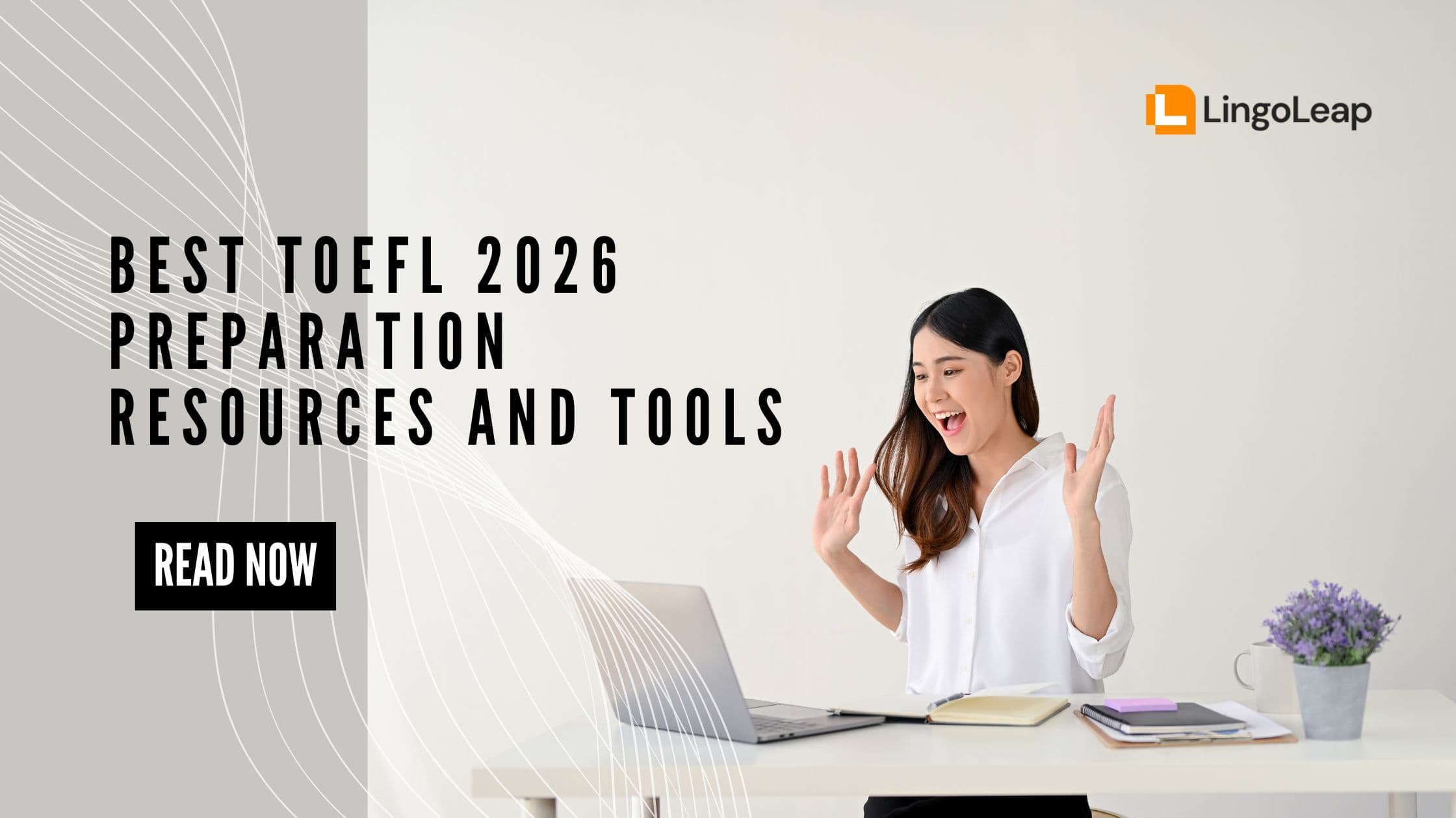 Best TOEFL 2026 Preparation Resources and Tools